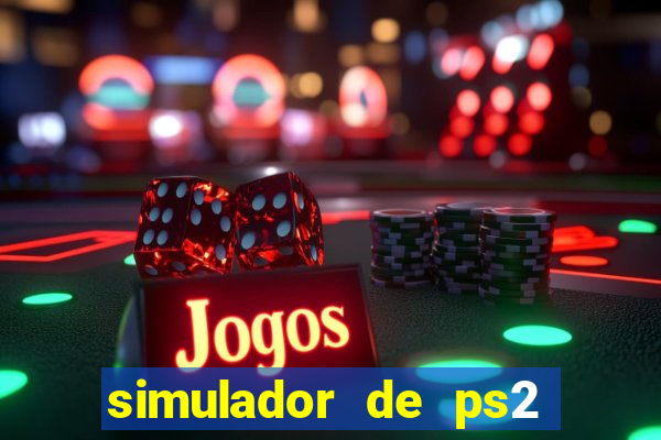 simulador de ps2 para pc